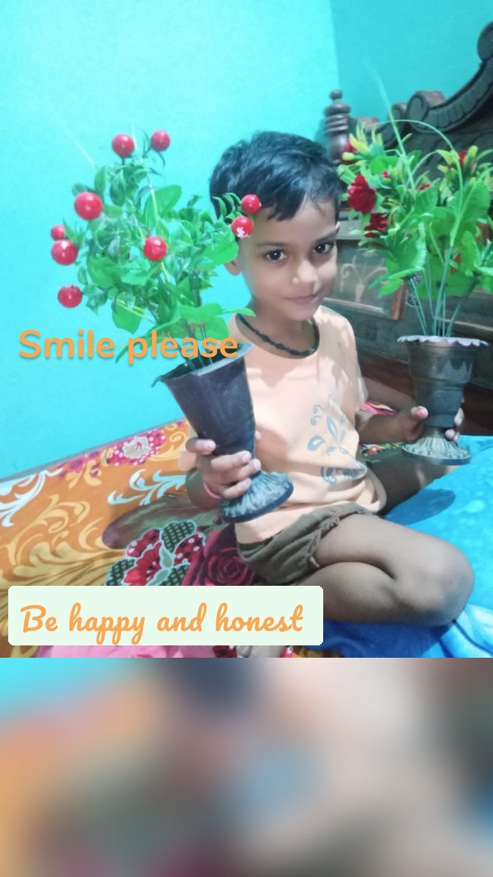 Smile please  God bless you  Be happy and honest 